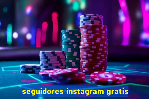 seguidores instagram gratis